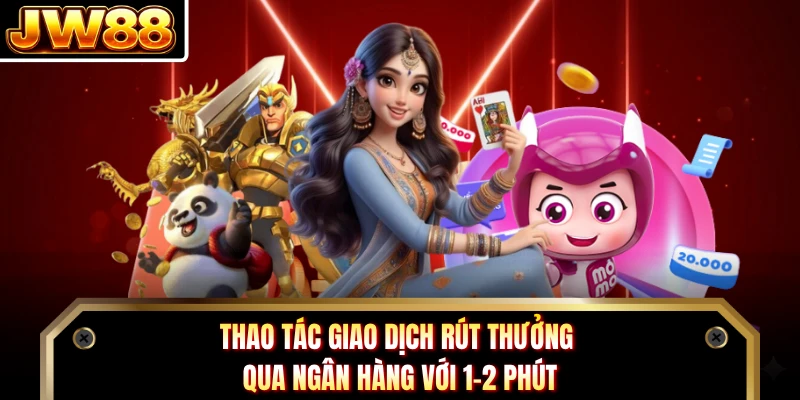 Thao tác giao dịch rút thưởng qua ngân hàng với 1-2 phút